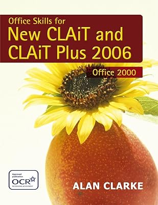 Office Skills for New Clait 2006 & Clait Plus 2006: 2006 Specification for Office 2000. Levels 1 & 2