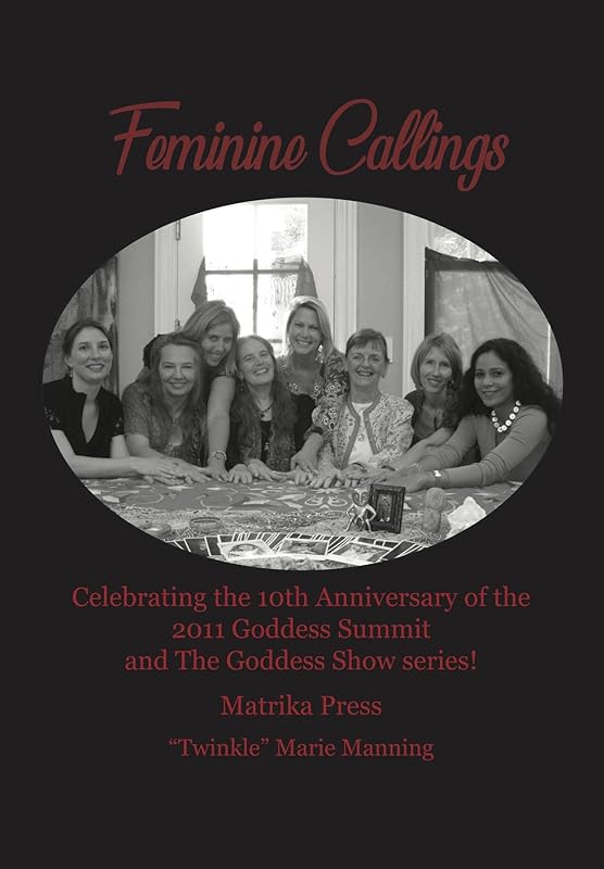 Feminine Callings by "Twinkle" Marie Manning