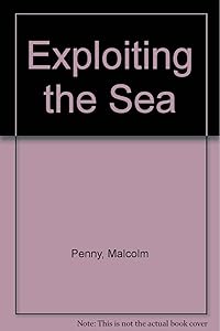 Exploiting the Sea (The Sea)
