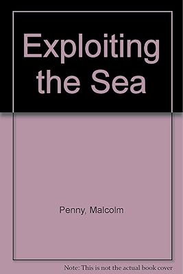 Exploiting the Sea (The Sea)