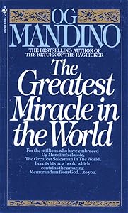 The Greatest Miracle in the World by Og Mandino