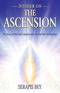Dossier on the Ascension by Serapis Bey