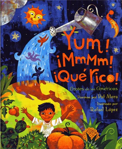 Yum! MmMm! Que Rico!: Brotes De Las Americas/ Americas' Sprouting by Pat Mora
