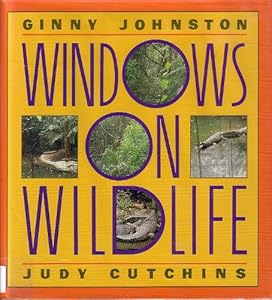 Windows on Wildlife by Ginny Johnston