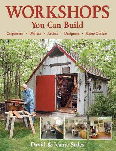 Workshops You Can Build by David Stiles