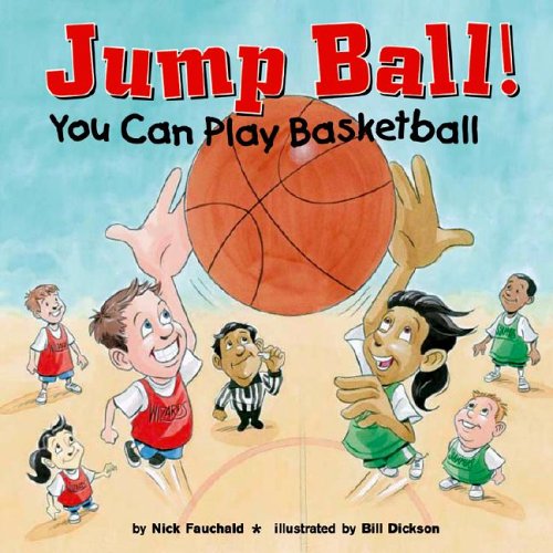 Jump Ball: You Can Play Basketball (You Can Do It!) by Nick Fauchald