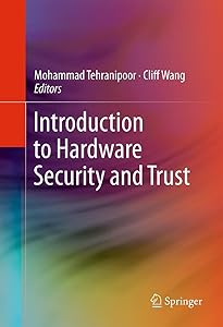 Introduction to Hardware Security and Trust by Mohammad Tehranipoor