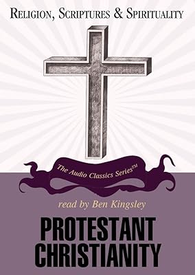 Protestant Christianity (Religion, Scriptures, and Spirituality)