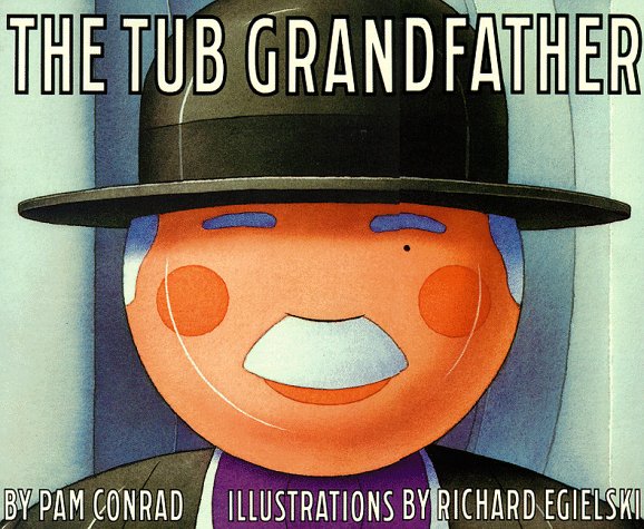 The Tub Grandfather by Pam Conrad