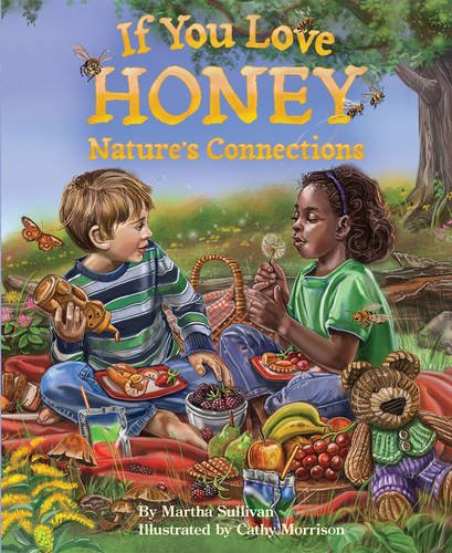 If You Love Honey by Martha Sullivan                       ,