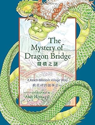The Mystery of Dragon Bridge: A Peach Blossom Village Story