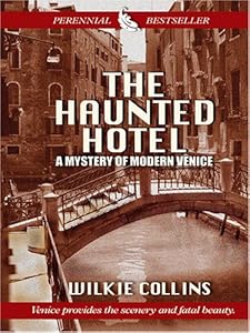 The Haunted Hotel: A Mystery of Modern Venice