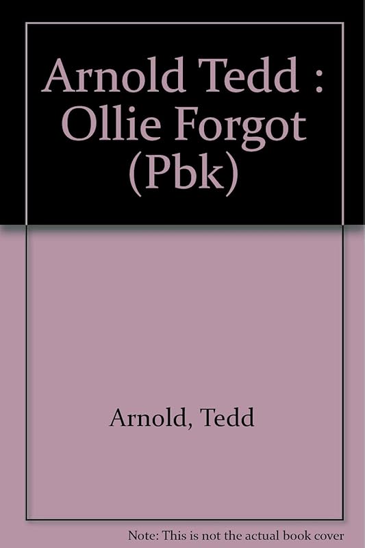 Ollie Forgot by Tedd Arnold