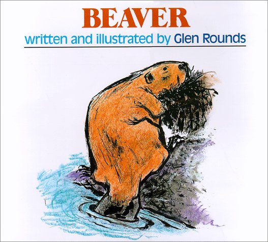 The Beaver by Glen Rounds