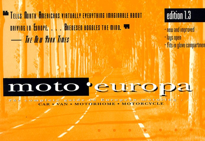 Moto Europa: The Complete Guide to European Motor Travel by Eric Bredesen