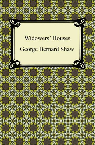 Widowers' Houses by George Bernard Shaw