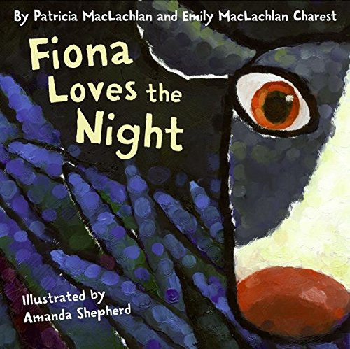 Fiona Loves the Night by Patricia MacLachlan