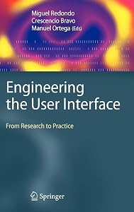 Engineering the User Interface: From Research to Practice by Miguel Redondo