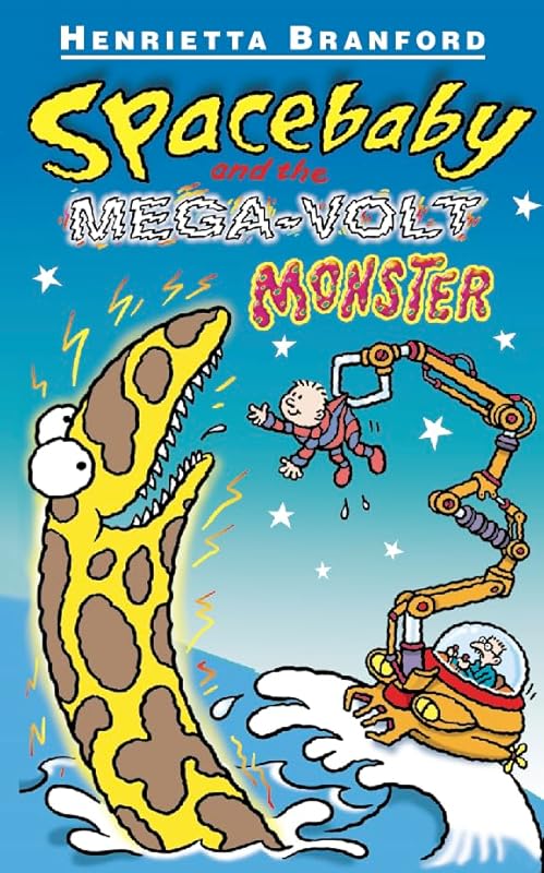 Spacebaby and the Mega-volt Monster by Henrietta Branford