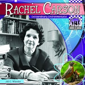 Rachel Carson: Extraordinary Environmentalist by Jill C. Wheeler
