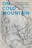Paul Rouzer, "On Cold Mountain: A Buddhist Reading of the Hanshan Poems" (U Washington Press, 2015)