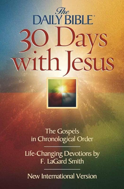 30 Days with Jesus (The Daily Bible) by F. LaGard Smith