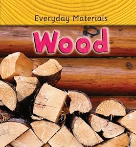 Wood (Everyday Materials)