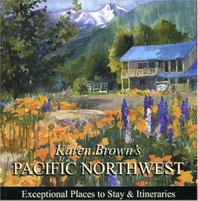 Karen Brown's Pacific Northwest 2010