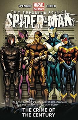 The Superior Foes of Spider-Man Volume 2: The Crime of the Century
