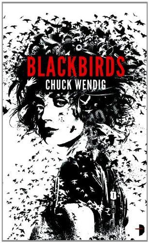 Blackbirds by Chuck Wendig