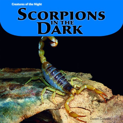 Scorpions in the Dark by Doreen Gonzales