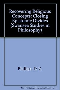 Recovering Religious Concepts: Closing Epistemic Divides (Swansea Studies in Philosophy)