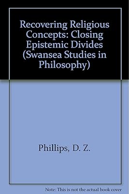 Recovering Religious Concepts: Closing Epistemic Divides (Swansea Studies in Philosophy)