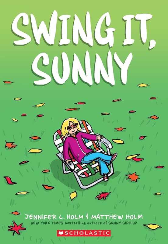 Swing it, Sunny: A Graphic Novel (Sunny #2) (2) by Jennifer L. Holm