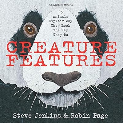 Creature Features: Twenty-Five Animals Explain Why They Look the Way They Do