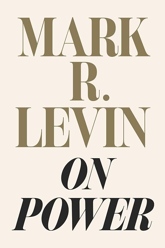 On Power by Mark R. Levin