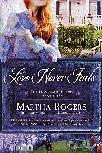 Love Never Fails by Martha Rogers