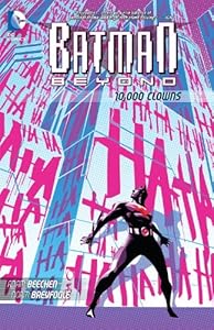 Batman Beyond: 10,000 Clowns