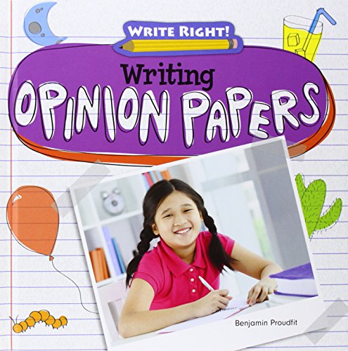 Writing Opinion Papers by Benjamin Proudfit