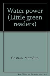Water power (Little green readers)