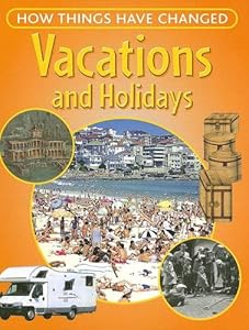 Vacations and Holidays (How Things Have Changed)