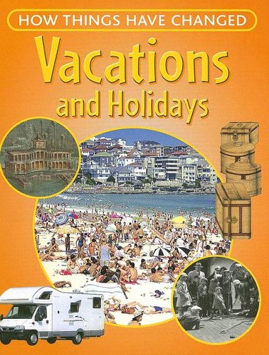 Vacations and Holidays (How Things Have Changed) by Jon Richards