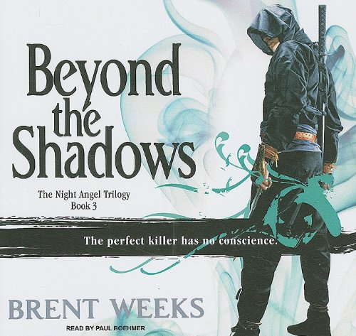 Beyond the Shadows (Night Angel) by Brent Weeks