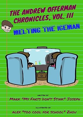 The Andrew Offerman Chronicles, Vol. III: Melting the Iceman