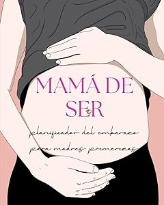 Mamá de Ser (Spanish Edition)