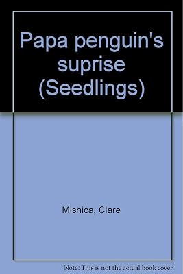 Papa penguin's suprise (Seedlings)