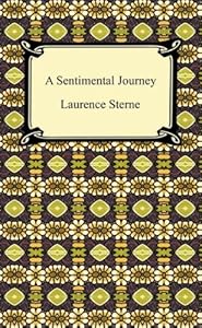 A Sentimental Journey Through France and Italy [with Biographical Introduction]