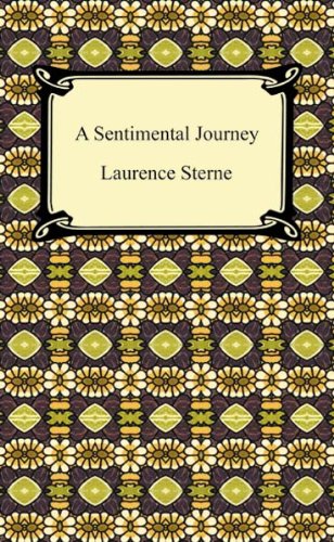 A Sentimental Journey Through France and Italy [with Biographical Introduction] by Laurence Sterne