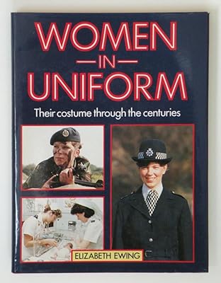 Women in Uniforms: Through the Centuries