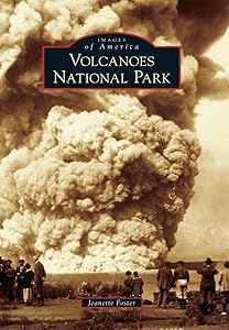 Hawai'i Volcanoes National Park (Images of America) by Jeanette Foster